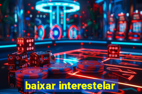 baixar interestelar